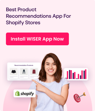Wiser - AI based Personalized Recommendations for Shopify