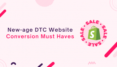 eCommerce Conversions Must-Haves Of New-Age DTC Websites