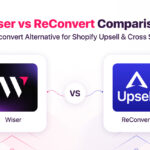 WISER vs Reconvert Alternative - Best post purchase upsell app